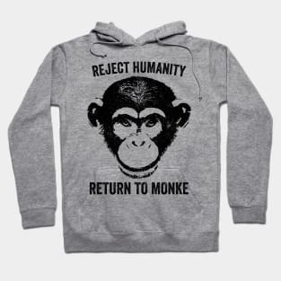 Reject Humanity Return To Monke Hoodie